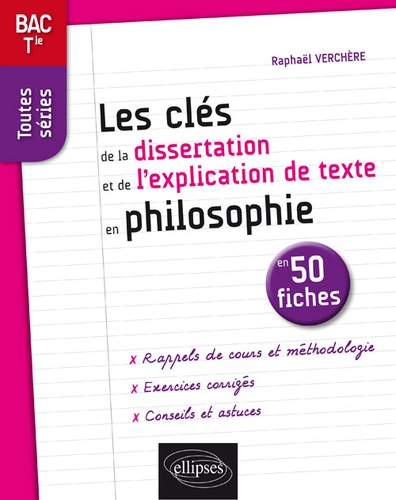 Les Clés De La Dissertation Et De L'explication De Texte En Philosophie En 50 Fiches Tle Toutes Séries