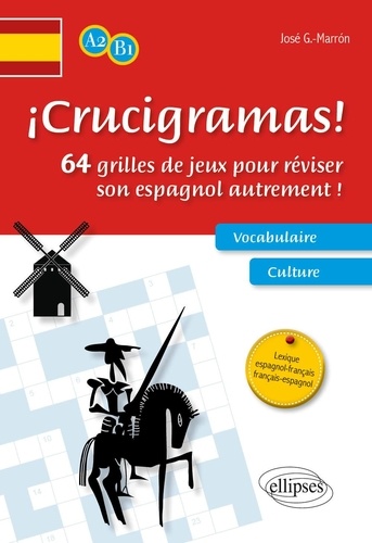 Crucigramas ! - 64 Grilles De Jeux Pour Réviser Son Espagnol Autrement ! Niveau A2-B1