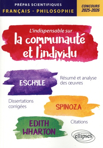 L'indispensable Sur La Communauté Et L'individu - Epreuve De Français/Philosophie Prépas Scientifiques 1re Et 2e Années, Edition 2025-2026
