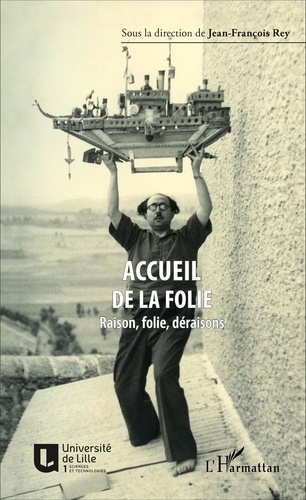 Accueil De La Folie - Raison, Folie, Déraisons
