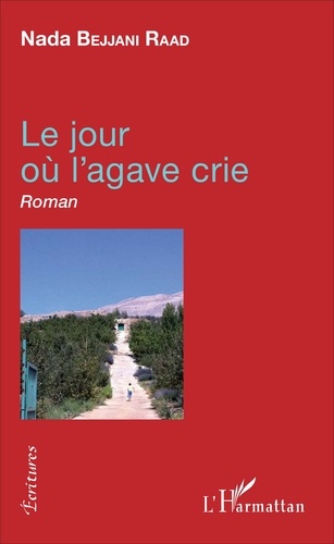 Le Jour Où L'agave Crie