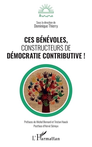 Ces Bénévoles, Constructeurs De Démocratie Contributive !