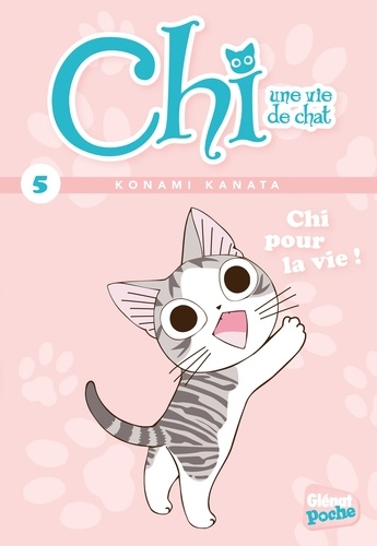 Chi - Une vie de chat - Poche - Tome 5 : Chi pour la vie !