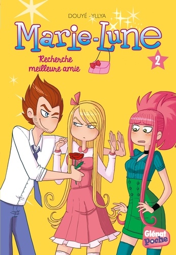 Marie-Lune Tome 2 - Recherche Meilleure Amie