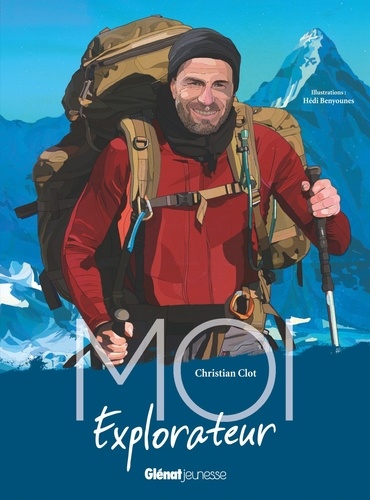 Moi, Christian Clot, Explorateur
