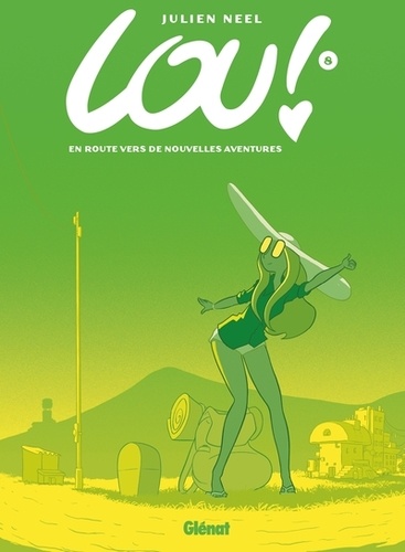 Lou ! - Tome 8 - En Route Vers De Nouvelles Aventures