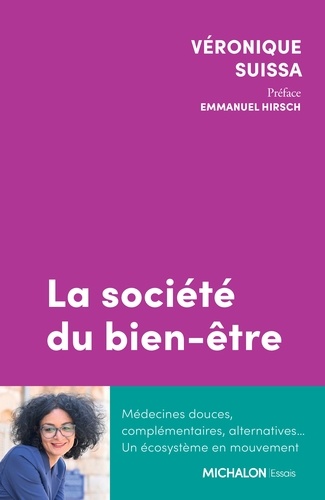 La Société Du Bien-Être - Médecines Douces, Complémentaires, Alternatives - Un Écosystème En Mouvement