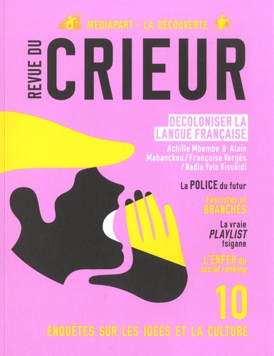 Revue Du Crieur N° 10, Juin 2018 - Décoloniser La Langue Française