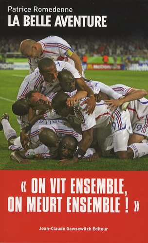 La Belle Aventure - On Vit Ensemble, On Meurt Ensemble !