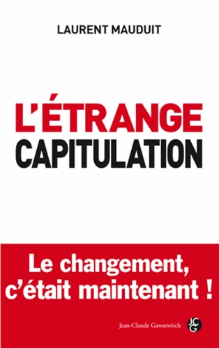 L'étrange Capitulation - Le Changement C'est Maintenant