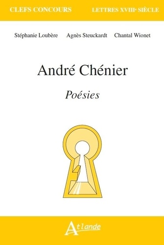 André Chenier, Poésies - Le Jeu De Paume - Hymne Aux Suisses De Châteauvieux - Poésies Antiques, Hymnes Et Odes Et Dernières Poésies