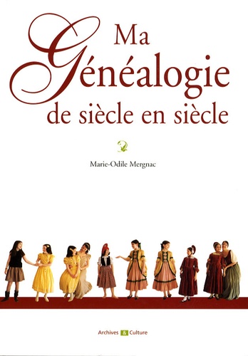 Ma Généalogie De Siècle En Siècle