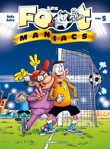 Les Footmaniacs - Tome 5