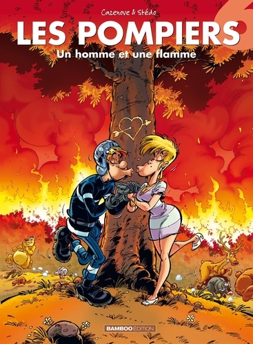 Les Pompiers - Tome 6 - Un Homme Et Une Flamme