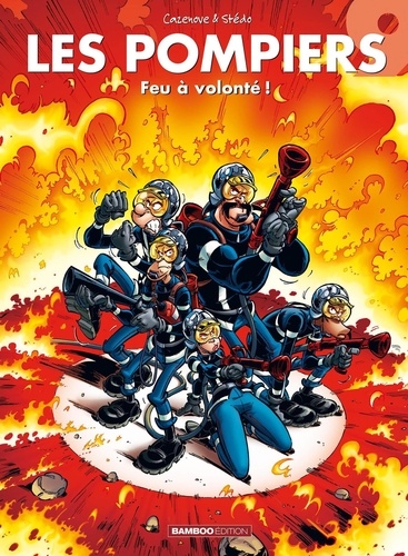 Les Pompiers - Tome 9 - Feu À Volonté !