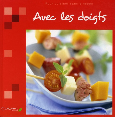 Avec Les Doigts - Pour Cuisiner Sans Stresser