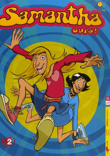 Samantha Oups ! Tome 1