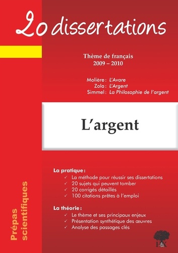 L'argent - 20 Dissertations Avec Analyses Et Commentaires