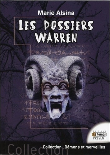 Les Dossiers Warren - Annabelle, Conjuring, Enfield, Le Loup-Garou De Londres - Les Plus Célèbres Affaires Des Enquêteurs Du Paranormal Ed Et Lorraine Warren