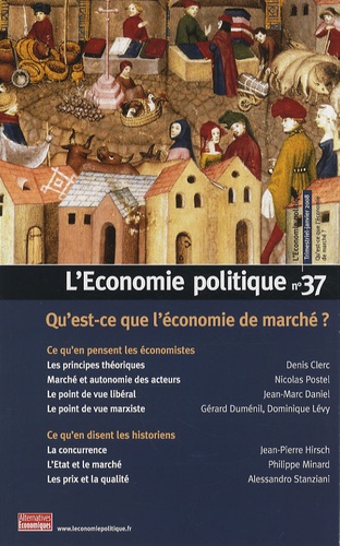 L'economie Politique N° 37, Janvier 2008 - Qu'est-Ce Que L'économie De Marché ?