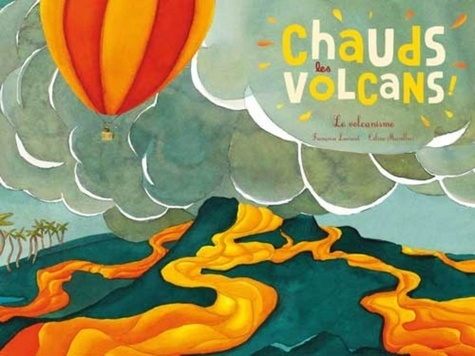 Chauds Les Volcans - Le Volcanisme
