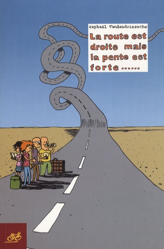 La Route Est Droite Mais La Pente Est Forte