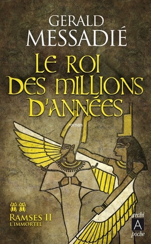 Ramsès Ii L'immortel - Tome 2 - Le Roi Des Millions D'années