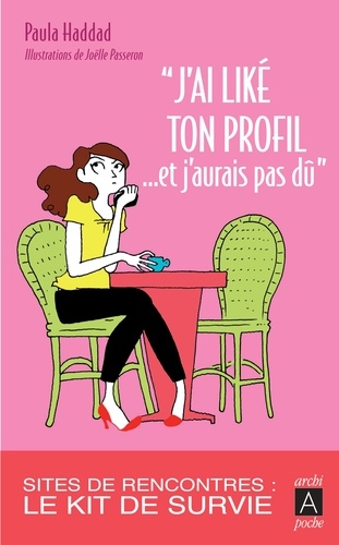 J'ai Liké Ton Profil - Et J'aurais Pas Dû