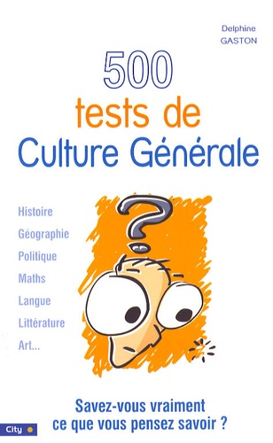 500 Tests De Culture Générale