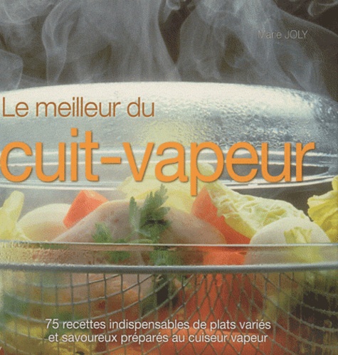 Le Meilleur Du Cuit-Vapeur
