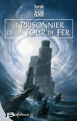 Les Larmes D'artamon - Tome 2 - Le Prisonnier De La Tour De Fer
