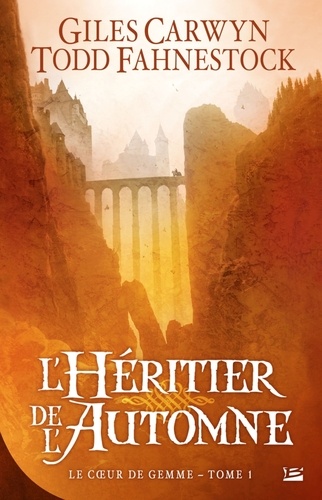 Le Coeur De Gemme Tome 1 - L'héritier De L'automne