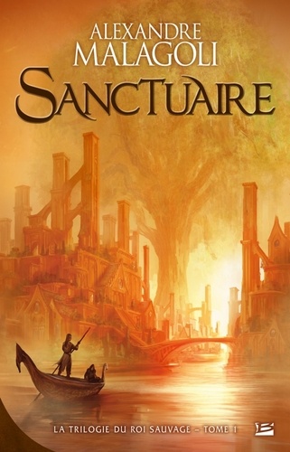 La Trilogie Du Roi Sauvage - Tome 1 - Sanctuaire
