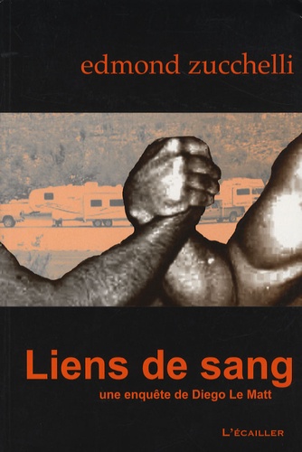 Liens De Sang - Une Enquête De Diego Le Matt