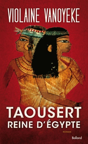 Taousert - Reine D'egypte