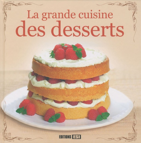La Grande Cuisine Des Desserts