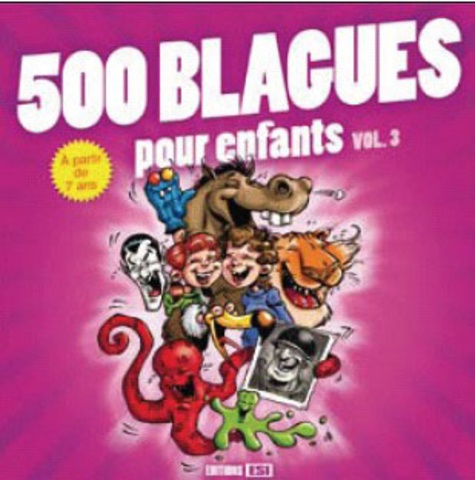 500 Blagues Pour Enfants - Volume 3