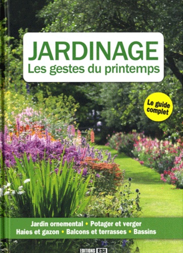 Jardinage - Les Gestes Du Printemps