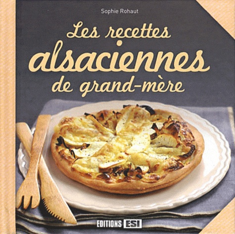 Les Recettes Alsaciennes De Grand-Mère