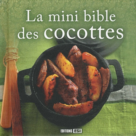 La Mini Bible Des Cocottes
