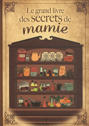 Le Grand Livre Des Secrets De Mamie