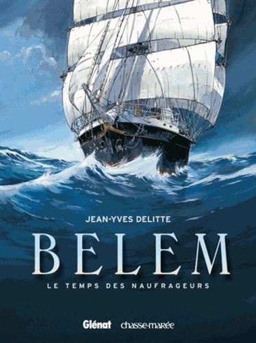 Belem - Tome 1 - Le Temps Des Naufrageurs
