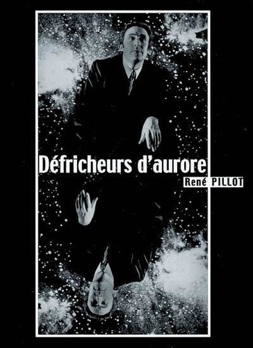 Défricheurs d'aurore, propos recueillis par Michel Berry