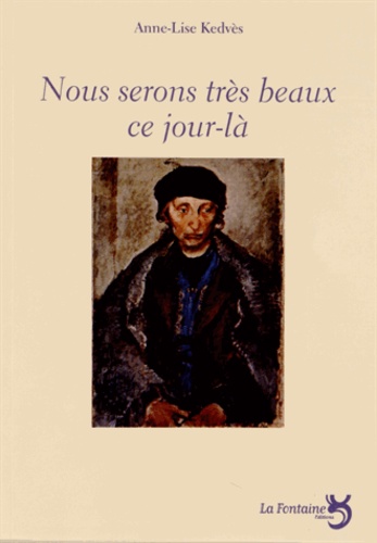Nous Serons Très Beaux Ce Jour-Là