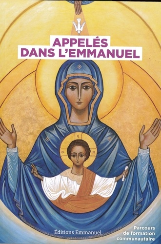 Appelés dans l¿Emmanuel Parcours de formation communautaire