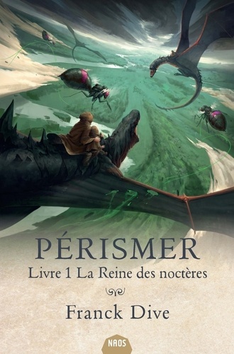 Pérismer - Tome 1 - La Reine Des Noctères