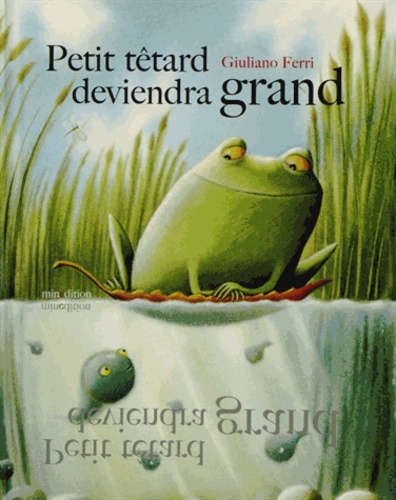 Petit Têtard Deviendra Grand