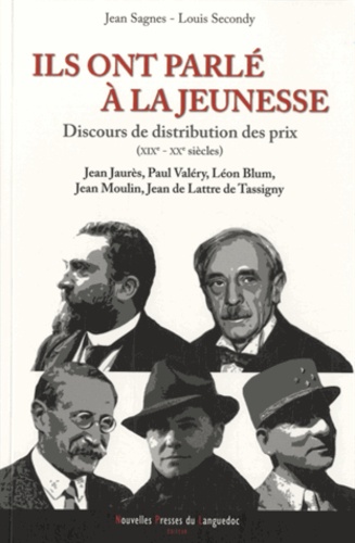 Ils Ont Parlé À La Jeunesse - Discours De Distribution Des Prix (Xixe-Xxe Siècles)