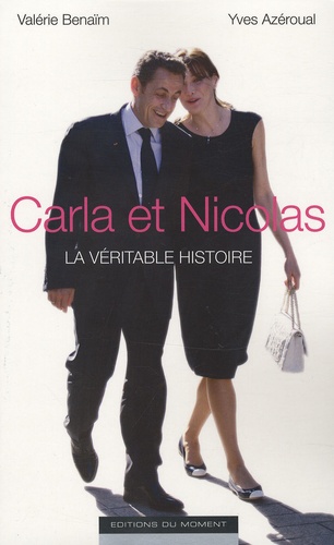 Carla Et Nicolas - La Véritable Histoire