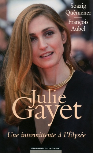Julie Gayet - Une Intermittente À L'elysée